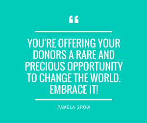 youre-offering-your-donors-a-rare-and-precious-opportunity-to-change-the-world-1